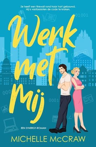 Werk met Mij: Een kantoorromance tussen vijanden die geliefden worden