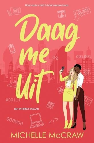 Daag me Uit: Een kantoorromance met de beste vriend van je broer