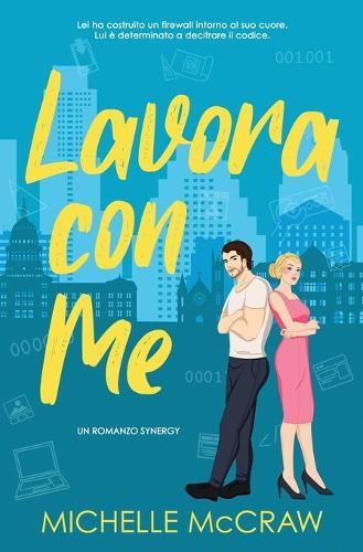 Lavora con Me: Un Romance in Ufficio da Nemici ad Amanti