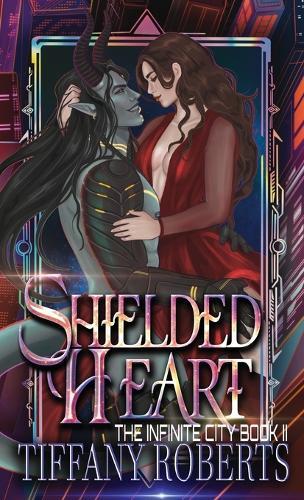 Shielded Heart (The Infinite City #2) - Color