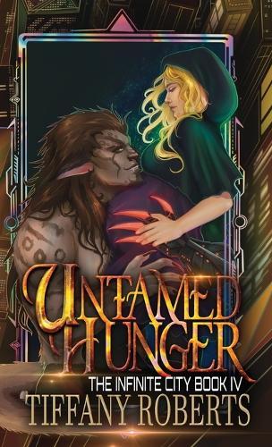 Untamed Hunger (The Infinite City #4) - Color