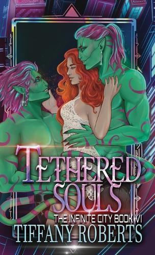 Tethered Souls (The Infinite City #6) - Color