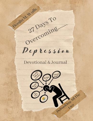 27 Days to Overcoming Depression: Debunking All the Lies