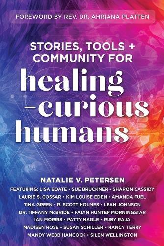 Stories, Tools + Community for Healing-Curious Humans