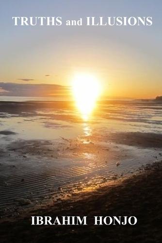 TRUTHS and ILLUSIONS