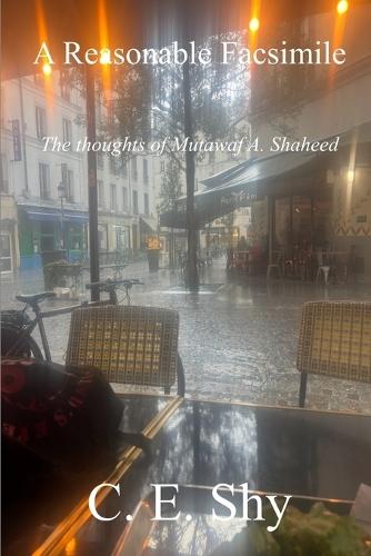 A Reasonable Facsimile: The Thoughts of Mutawaf A. Shaheed