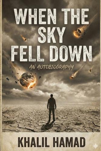 When the Sky Fell Down: An Autobiographical Novel