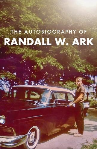 The Autobiography of Randall Ark