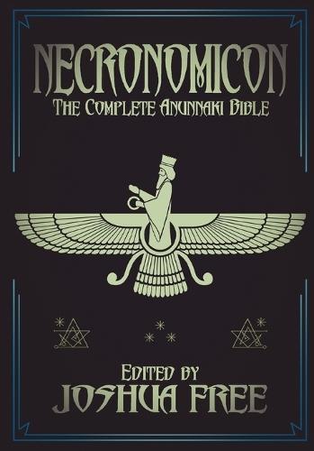 Necronomicon (15th Anniversary): The Complete Anunnaki Bible (Ninth Edition)