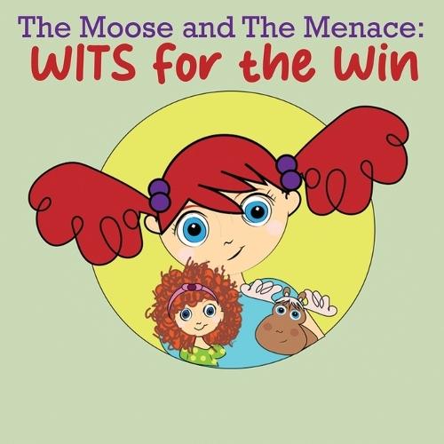 The Moose and The Menace: WITS for the Win