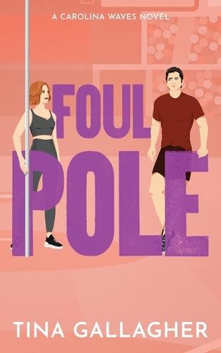 Foul Pole: Carolina Waves Series Book Six: Carolina Waves Series Book SIx