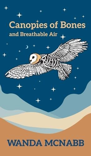 Canopies of Bones and Breathable Air