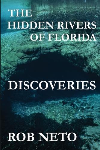 The Hidden Rivers of Florida: Discoveries