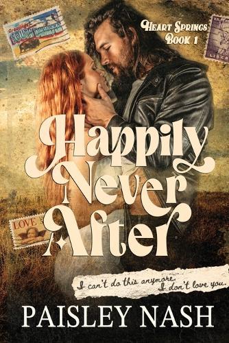 Happily Never After: A Small Town Single Dad Romance
