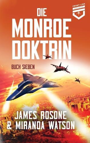 Die Monroe Doktrin: Buch Sieben