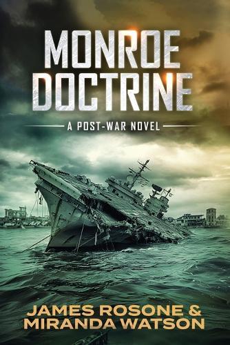 Monroe Doctrine: A Post-War Novel