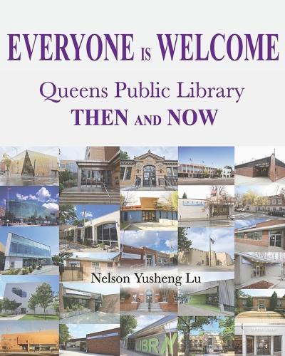 Everyone Is Welcome: Queens Public Library Then and Now