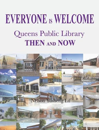 Everyone Is Welcome: Queens Public Library Then and Now