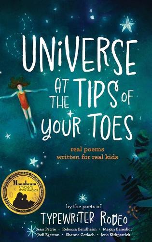Universe at the Tips of Your Toes: real poems written for real kids
