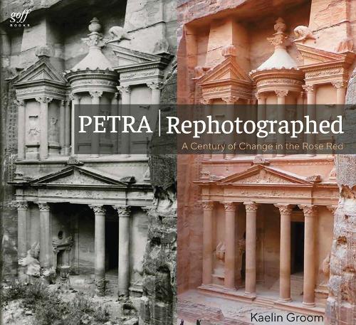 Petra Rephotographed: A Century of Change in the Rose Red City