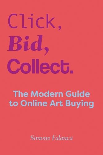 Click, Bid, Collect: The Modern Guide to Online Art Buying