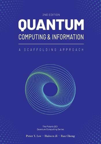 Quantum Computing and Information: A Scaffolding Approach (2e)