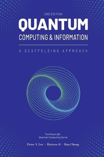 Quantum Computing and Information: A Scaffolding Approach (2e)