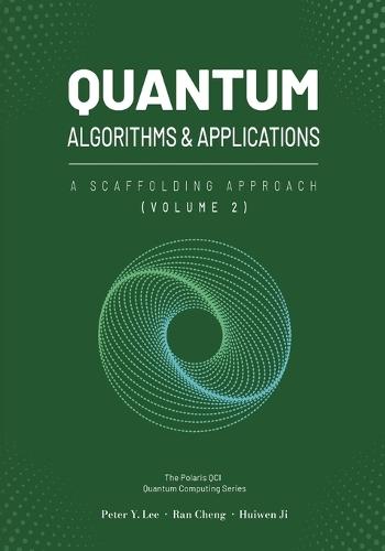Quantum Algorithms and Applications: A Scaffolding Approach (Vol 2)