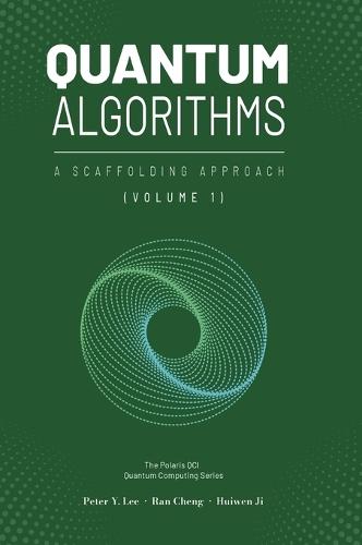 Quantum Algorithms and Applications: A Scaffolding Approach (Vol 1)