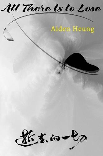 All There Is to Lose