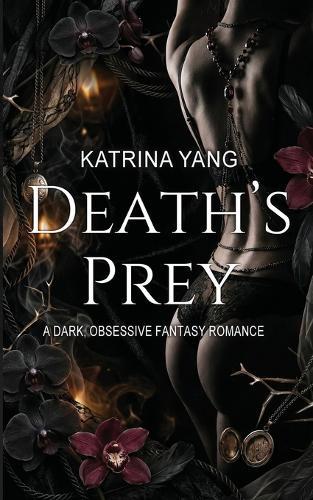 Death's Prey: A Dark, Obsessive Fantasy Romance