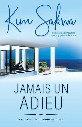 Jamais un adieu: romance contemporaine avec voyage dans le temps
