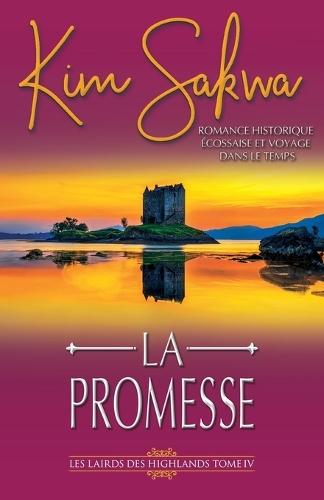 La Promesse: romance historique écossaise et voyage dans le temps