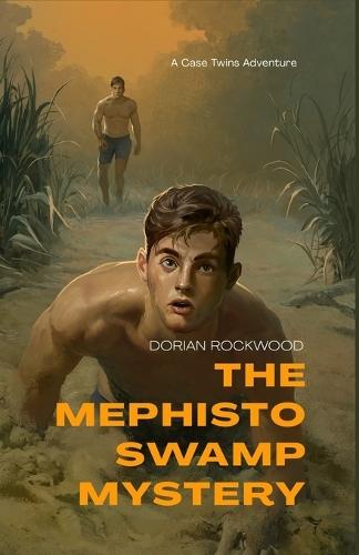 The Mephisto Swamp Mystery: A Case Twins Teen Thriller Adventure