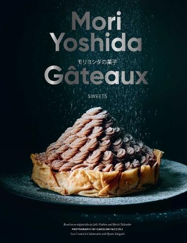 Gateaux: Sweets (Modern French Pastry)