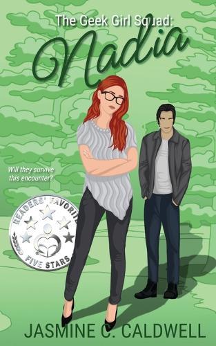 The Geek Girl Squad: Nadia: A nerdy enemies-to-lovers romance