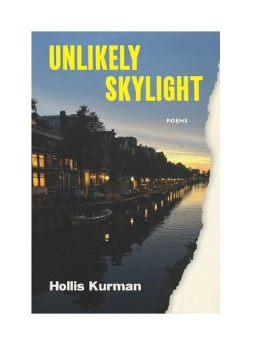 Unlikely Skylight: Poems