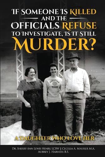 If Someone Is Killed and the Officials Refuse to Investigate, Is It Still Murder?