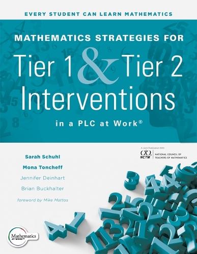 Mathematics Strategies for Tier 1 and Tier 2 Interventions in a PLC at Work(r): (Develop Your Students' Grade-Level Mathematical Reasoning and Problem-Solving Skills.)