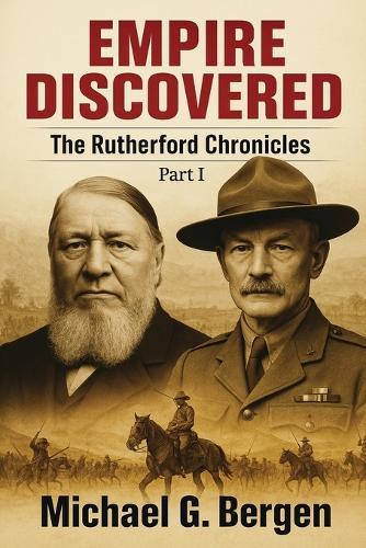 Empire Discovered: The Rutherford Chronicles Part 1