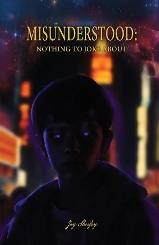 Misunderstood: Nothing To Joke About