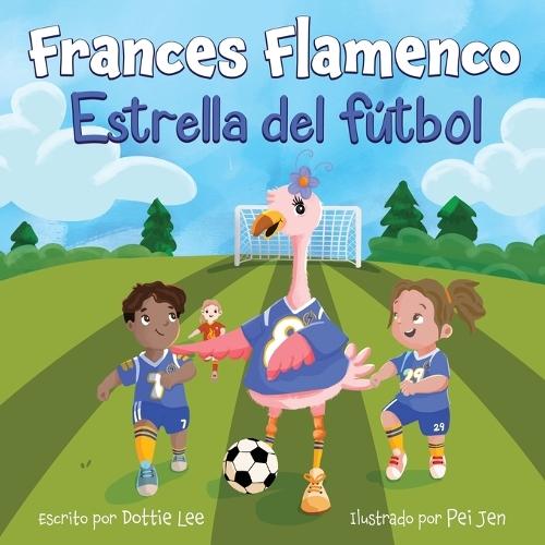 Frances Flamenco: Estrella del fútbol