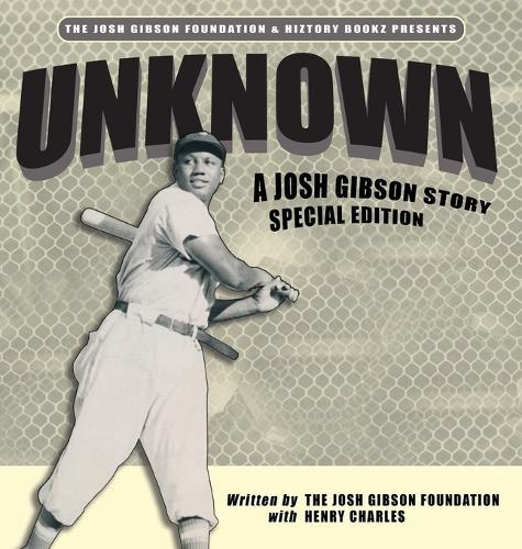 Unknown: A Josh Gibson Story - Special Edition