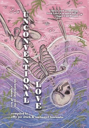 Unconventional Love: Anthology on the Expanse of Love