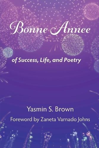 Bonne Annee: Of Success, Life, and Poetry