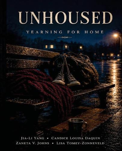 Unhoused: Yearning for Home