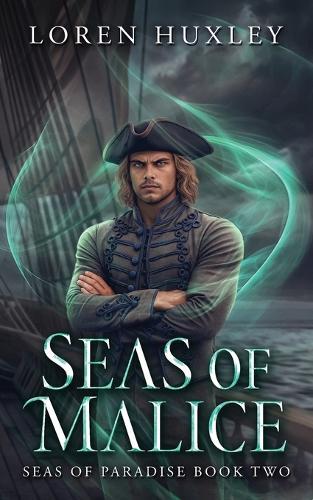Seas of Malice: Seas of Paradise Book Two