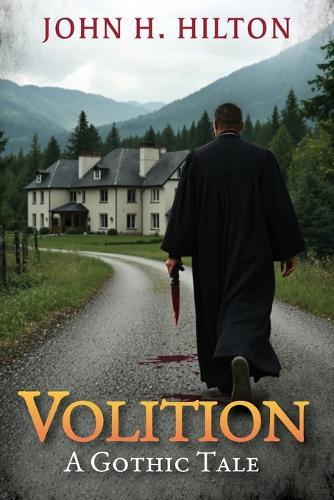 Volition: A Gothic Tale