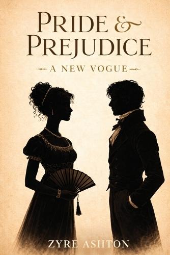 Pride & Prejudice: A New Vogue