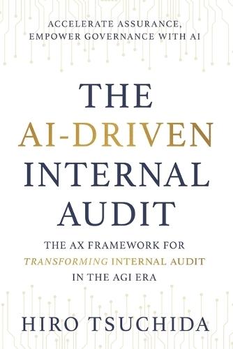 The Ai-Driven Internal Audit: The AX Framework for Transforming Internal Audit in the AGI Era
